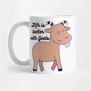 Life is better with Goats - Goat Simulator Funny #5 Mug